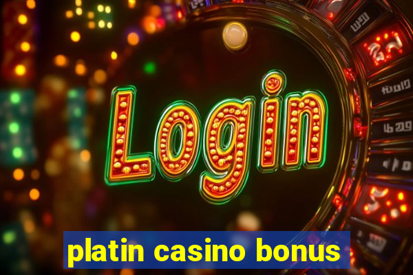 platin casino bonus